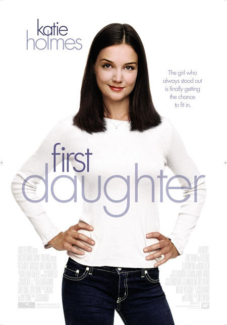 First Daughter (2004) เฟิร์ทส์ ดอเธอร์ ดอกฟ้า…ท้าให้เด็ด Katie Holmes