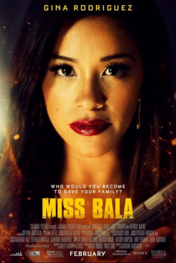 Miss Bala (2019) สวย กล้า ท้าอันตราย Gina Rodriguez