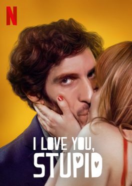 I Love You Stupid (2020) รักนะ เด็กโง่ Quim Gutiérrez