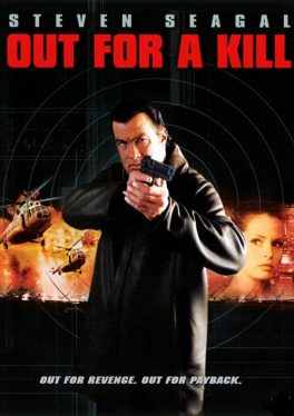 Out for a Kill (2003) หมายหัวฆ่าล่าหักแค้น Steven Seagal