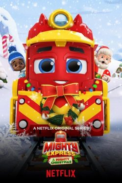 Mighty Express: A Mighty Christmas (2020) ไมตี้ เอ็กซ์เพรส ไมตี้ คริสต์มาส Meesha Contreras