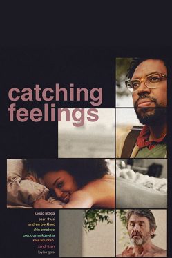 Catching Feelings (2017) กวนรักให้ตกตะกอน Kagiso Lediga
