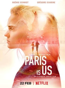 Paris is Us (2019) ปารีสแห่งรัก Noémie Schmidt