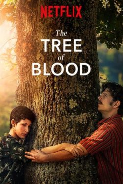 The Tree of Blood (2018) ต้นรักกิ่งร้าว(ซับไทย) Álvaro Cervantes