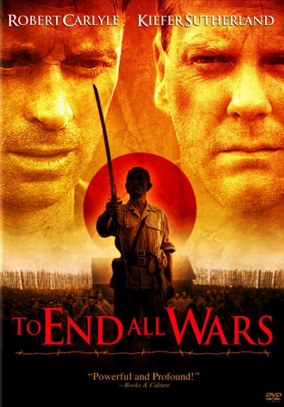 To End All Wars (2001) ค่ายนรกสะพานแม่น้ำแคว Robert Carlyle