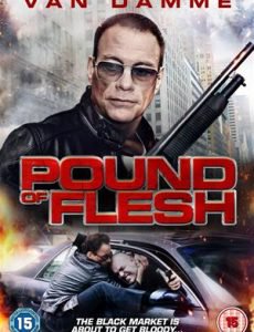 Pound of Flesh (2015) มหาประลัยทวงเดือด Jean-Claude Van Damme