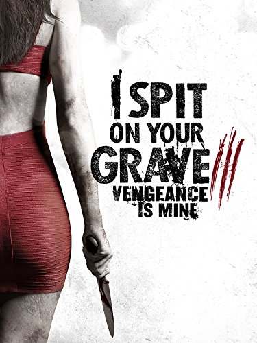 I Spit On Your Grave Vengeance Is Mine (2015) เดนนรกต้องตาย 3 Sarah Butler