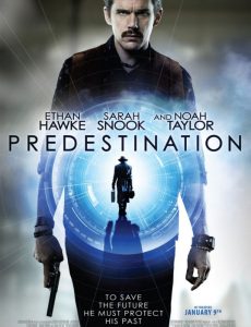 Predestination (2014) ล่าทะลุข้ามเวลา Ethan Hawke