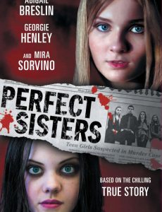 Perfect Sisters (2014) พฤติกรรมซ่อนนรก Abigail Breslin