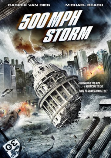 500 MPH Storm (2013) พายุมหากาฬถล่มโลก Casper Van Dien