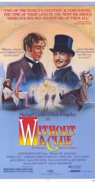 Without a Clue (1988) เชอร์ล็อค โฮล์มส์ ภาคหมอวัตสันยอดนักสืบ Michael Caine