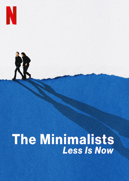 The Minimalists: Less Is Now (2021) มินิมอลลิสม์ ถึงเวลามักน้อย Joshua Fields Millburn