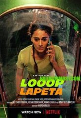 Looop Lapeta (2022) วันวุ่นเวียนวน Taapsee Pannu