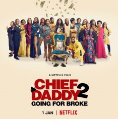 Chief Daddy 2: Going for Broke (2022) คุณป๋าลาโลก 2: ถังแตกถ้วนหน้า Chika Agwuike