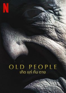 Old People (2022) เกิด แก่ กัน ตาย Adolfo Assor