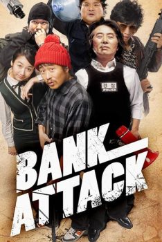 Bank Attack (2007) Yun-shik Baek