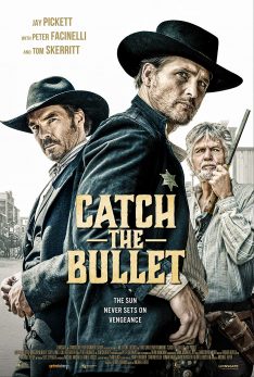 Catch the Bullet (2021) Jay Pickett