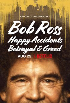 Bob Ross: Happy Accidents, Betrayal & Greed (2021) บ็อบ รอสส์: อุบัติเหตุแห่งสุข การทรยศ และความโลภ Bob Ross