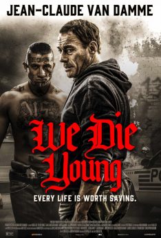 We Die Young (2019) Jean-Claude Van Damme
