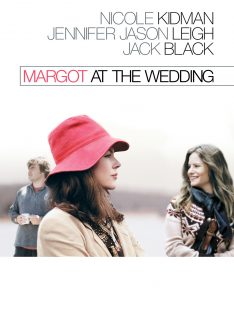 Margot at the Wedding (2007) มาร์ก็อต จอมจุ้นวุ่นวิวาห์ Nicole Kidman