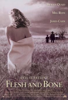 Flesh and Bone (1993) Dennis Quaid