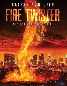 Fire Twister (2015) ทอร์นาโดเพลิงถล่มเมือง Casper Van Dien