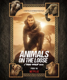 Animals on the Loose: A You vs. Wild Movie (2021) ผจญภัยสุดขั้วกับแบร์ กริลส์ เดอะ มูฟวี่ Bear Grylls
