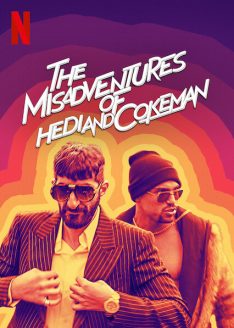 The Misadventures of Hedi and Cokeman (2021) อยากจะเฟี้ยวต้องกล้าเฟอะ Dana Abed