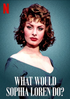 What Would Sophia Loren Do? (2021) Nancy Kulik
