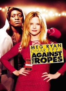 Against the Ropes (2004) Meg Ryan