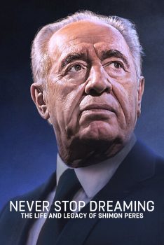 Never Stop Dreaming: The Life and Legacy of Shimon Peres (2018) George W. Bush