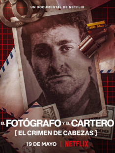 The Photographer Murder in Pinamar (2022) ฆาตกรรมช่างภาพ José Luis Cabezas
