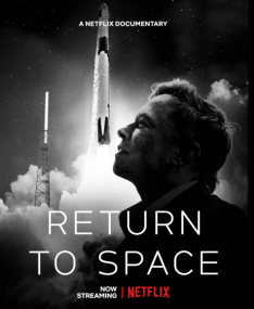 Return to Space (2022) คืนสู่อวกาศ Elon Musk